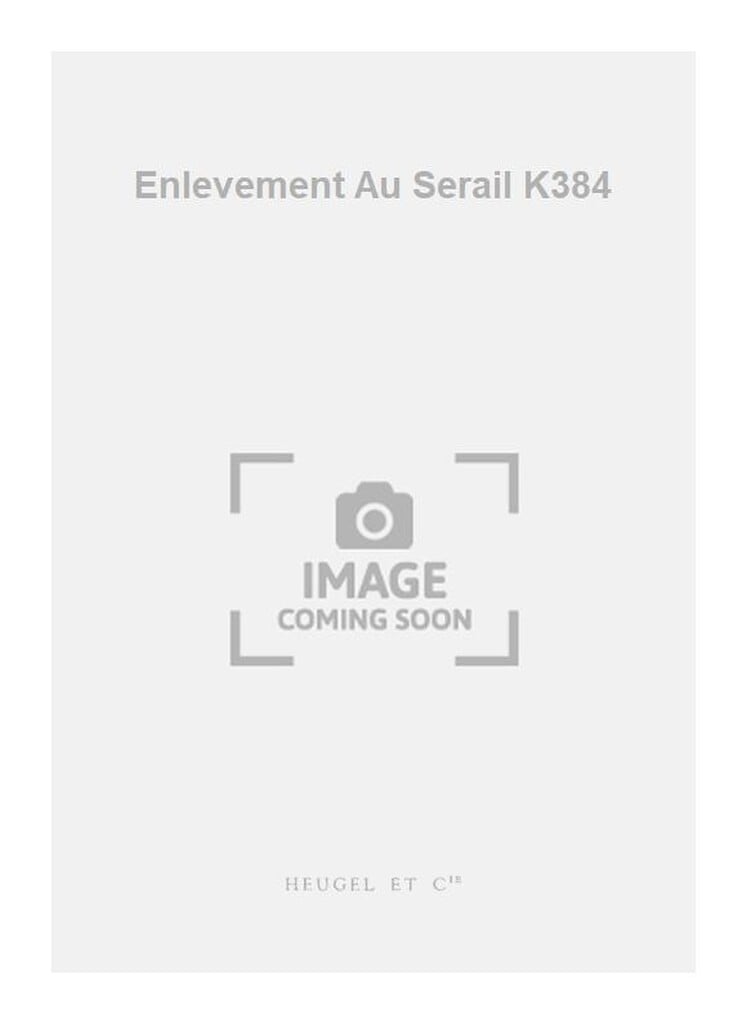 Enlevement Au Serail K384